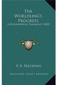 The Worldling's Progress