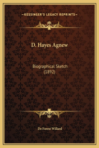 D. Hayes Agnew