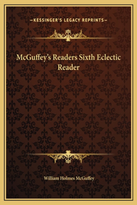 McGuffey's Readers Sixth Eclectic Reader