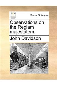 Observations on the Regiam Majestatem.