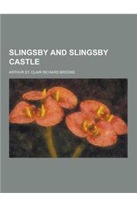 Slingsby and Slingsby Castle