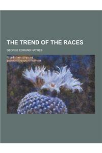 The Trend of the Races