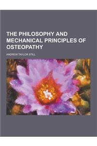 The Philosophy and Mechanical Principles of Osteopathy