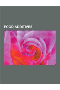 Food Additives: List of Food Additives, Codex Alimentarius, Magnesium, Monosodium Glutamate, Yeast, Polyvinylpyrrolidone, Lactase, Fla
