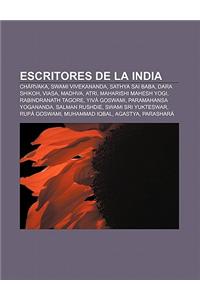 Escritores de La India: Charvaka, Swami Vivekananda, Sathya Sai Baba, Dara Shikoh, Viasa, Madhva, Atri, Maharishi Mahesh Yogi
