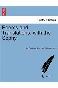 Poems and Translations, with the Sophy.