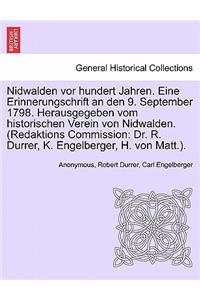 Nidwalden VOR Hundert Jahren. Eine Erinnerungschrift an Den 9. September 1798. Herausgegeben Vom Historischen Verein Von Nidwalden. (Redaktions Commission