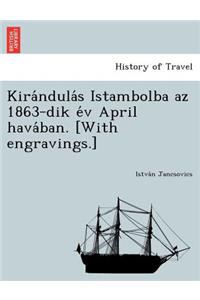 Kira Ndula S Istambolba AZ 1863-Dik E V April Hava Ban. [With Engravings.]