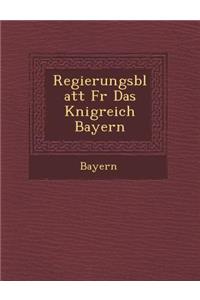 Regierungsblatt Fur Das K Nigreich Bayern