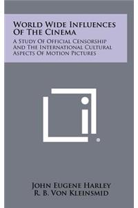 World Wide Influences of the Cinema