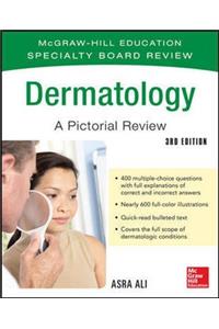 MCGRAW-HILL SPECIALTY BOARD REVIEW DERMATOLOGY A PICTORIAL REVIEW 3/E