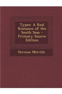 Typee: A Real Romance of the South Seas