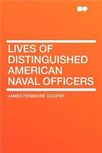 Lives of Distinguished American Naval Officers