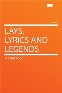 Lays, Lyrics and Legends