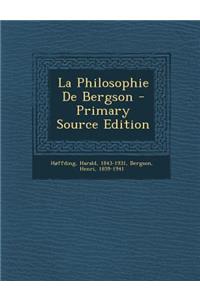 La Philosophie de Bergson - Primary Source Edition