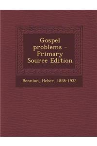 Gospel Problems - Primary Source Edition