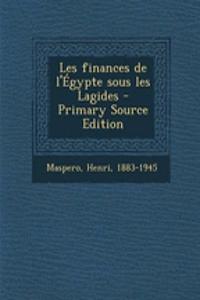 Les finances de l'Égypte sous les Lagides - Primary Source Edition