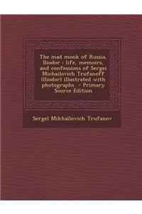 The Mad Monk of Russia, Iliodor