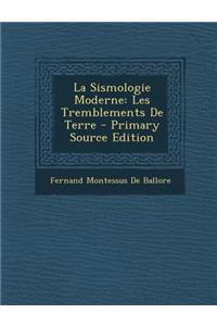 La Sismologie Moderne: Les Tremblements de Terre