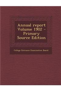 Annual Report Volume 1902