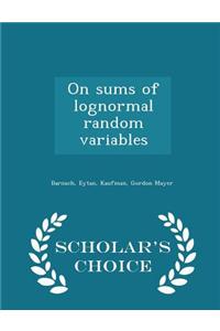 On Sums of Lognormal Random Variables - Scholar's Choice Edition