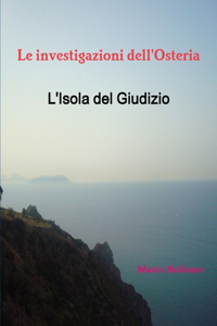 investigazioni dell'Osteria - L'Isola del Giudizio