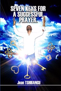 7 Keys to Successful Prayer