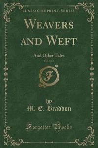 Weavers and Weft, Vol. 2 of 3