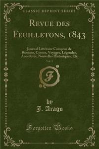 Revue Des Feuilletons, 1843, Vol. 3