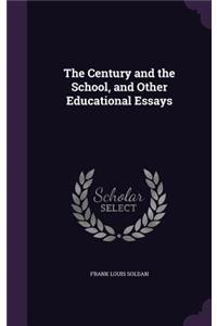 The Century and the School, and Other Educational Essays