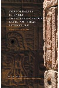 Corporeality in Early Twentieth-Century Latin American Literature