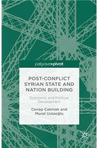 Post-Conflict Syrian State and Nation Building