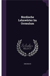 Nordische Lehnwörter Im Orrmulum