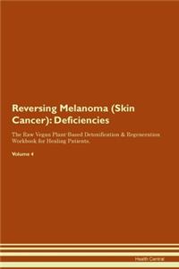 Reversing Melanoma (Skin Cancer)