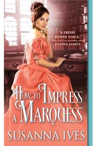 How to Impress a Marquess