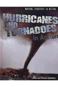Hurricanes and Tornadoes in Action