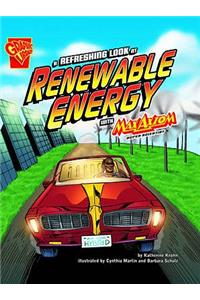 A Refreshing Look at Renewable Energy with Max Axiom, Super Scientist. Katherine Krohn