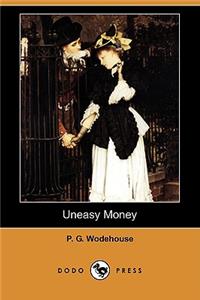 Uneasy Money (Dodo Press)