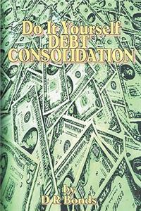 Do It Yourself Debt Consolidation
