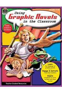 Using Graphic Novels in the Classroom, Grades 4-8