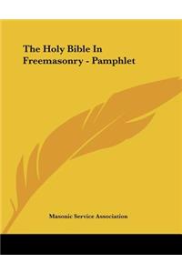 The Holy Bible in Freemasonry - Pamphlet
