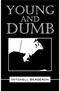 Young and Dumb