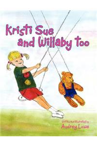 Kristi Sue and Willaby Too