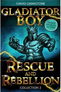 Gladiator Boy: Rescue and Rebellion