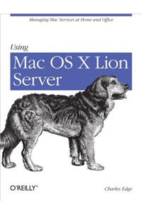 Using Mac OS X Lion Server