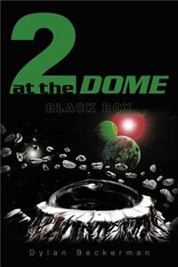 2 at the Dome