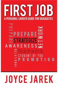 First Job: A Personal Career Guide for Graduates