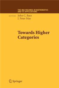 Towards Higher Categories