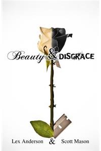 Beauty & Disgrace