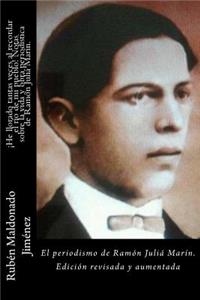 ¡He llorado tantas veces al recordar el río de mi pueblo! Notas sobre la vida y obra periodística de Ramón Juliá Marín.